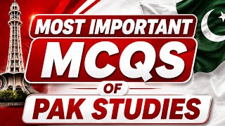 Most important mcqs of pak studies for all exams ajk psc ,ppsc ,nts ,fpsc 