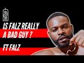 Is Falz really A Bad Guy?