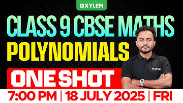 Class 9 CBSE Maths | Polynomials / One Shot | Xylem Class 9 CBSE