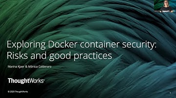 Exploring docker container security: Risks and good practices by Mónica Calderaro and Marina Kjaer