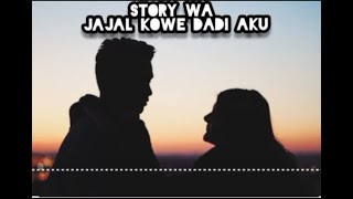 Story wa jajal kowe dadi aku *safira inema