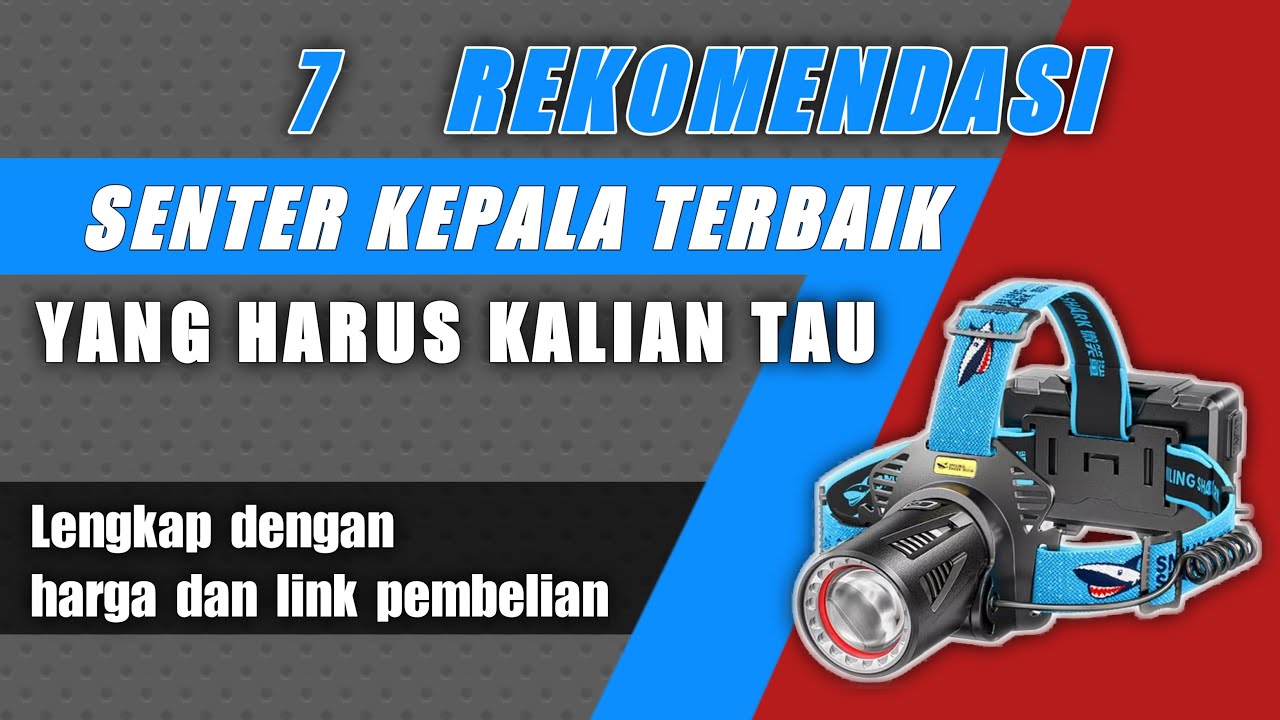 7 REKOMENDASI SENTER KEPALA TERBAIK