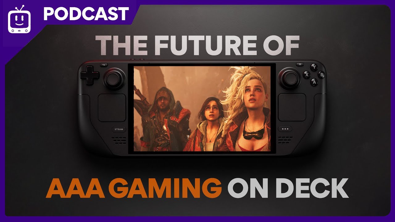The Future of AAA Gaming on Steam Deck | Steam Deck Podcast 122 - YouTube