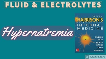 HYPERNATREMIA | Causes | Clinical Features | Diagnosis | Treatment | Harrison