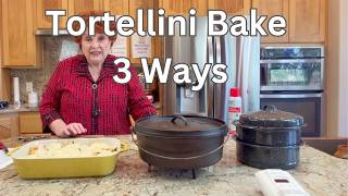 Tortellini Bake 3 Ways