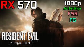 Resident Evil Requiem - RX 570 | 1080p - All Settings