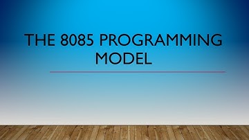 The 8085 Programming Model | 8085 Microprocessor