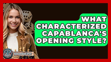 What Characterized Capablanca