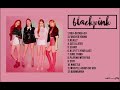 Blackpink Playlist 2018 Blackpink Playlist 2018