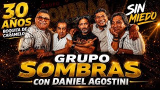 GRUPO SOMBRAS Y DANIEL AGOSTINI EN SINMIEDO 20/05 