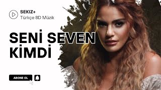Derya Bedavacı - Seni Seven Kimdi Türkçe Karaoke Şarkilar