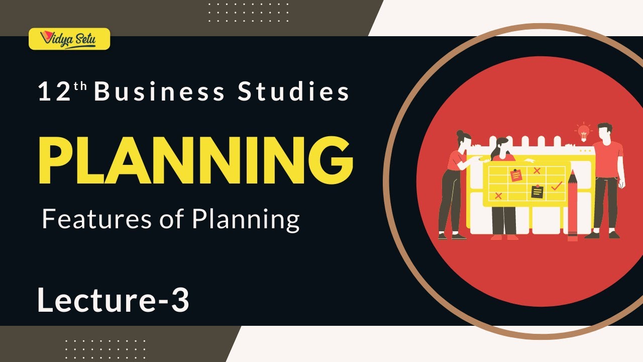 Class 12 Business Studies Chapter 4 Planning Features of Planning Lecture 3 NCERT\CBSE