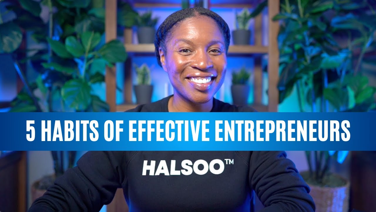 5 Habits Of Highly Effective Entrepreneurs For Business Success - YouTube
