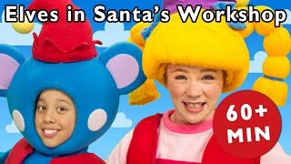 E Is for Elves | Elves in Santa's Workshop + More | Nursery Rhymes from Mother Goose Club