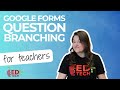 Google Forms Branching - APS Quick Tip #140