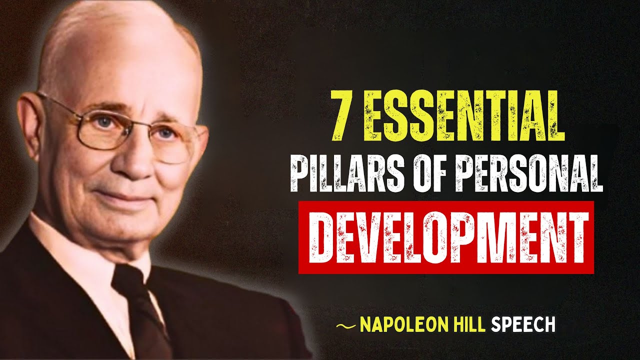 Napoleon Hill Speech | 7 Essential Pillars of Personal Development ...
