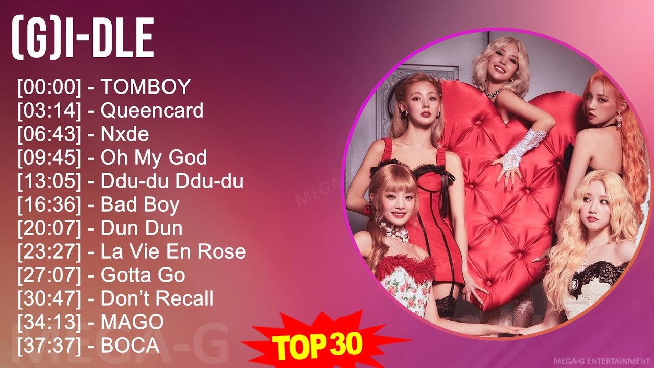 G I D L E MIX Top 30 Greatest Hits 2010s Music Top K Pop g-i-d-l-e-mix-top-30-greatest-hits-2010s-music-top-k-pop