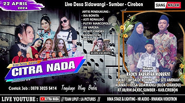 CITRA NADA LIVE DESA SIDAWANGI (BLOK CIKADU) // KEC.SUMBER - KAB.CIREBON // 21 APRIL 2024
