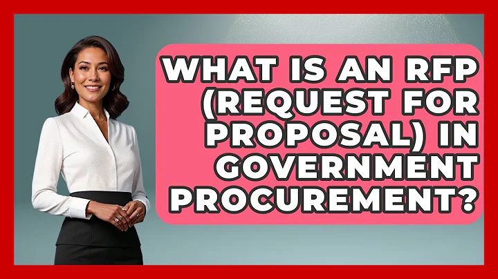What Is An RFP (Request For Proposal) In Government Procurement? - Learn About Economics