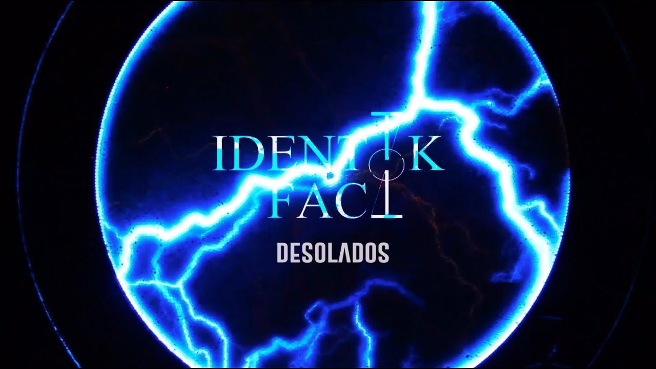 Identik Fact - Desolados