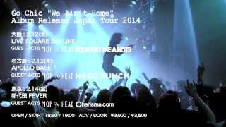 GO CHIC -We Ain't Home Album Release Japan Tour 2014 (Teaser)