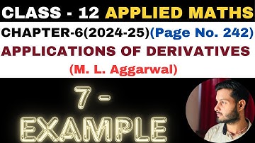 7 Example l Chapter6 l APPLICATIONS OF DERIVATIVES l Class 12th Applied Maths l M L Aggarwal 2024-25