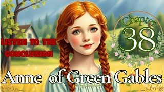 Chapter 38 The Bend in the Road Anne of Green Gables by L.M. Montgomery Audiobook Dramatic Reading