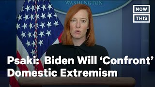 Psaki on Biden's Plan for Domestic Violent Extremism