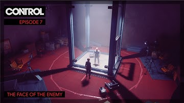 CONTROL | Episode 7 | The Face of the Enemy (Full Game Walkthrough - No Commentary)