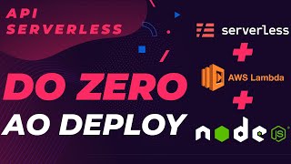 Como criar API com Serverless Framework, Node.js e AWS Lambda - Tutorial Prático