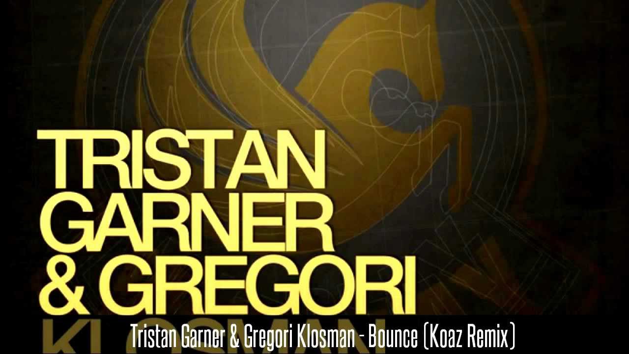Assista a Tristan Garner & Gregori Klosman - Bounce (Koaz Remix) no YouTube Assista a Tristan Garner & Gregori Klosman - Bounce (Koaz Remix) no YouTube