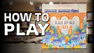 How to Play RAILROAD TILES