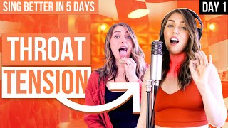 How to Sing Better in 5 Days: Day 1Throat Tension