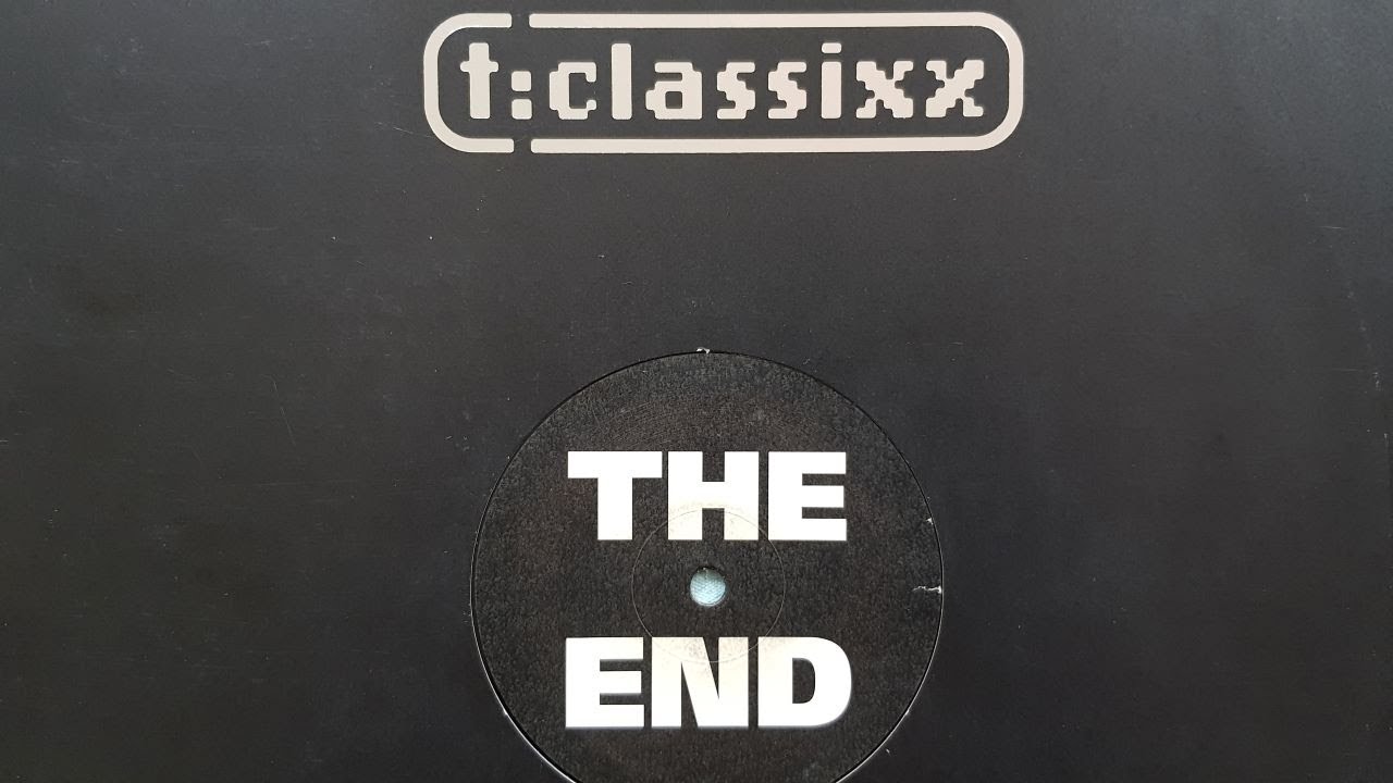 T CLASSIXX 007 - THE END /// TUBE TECH - ORIGINAL MIX