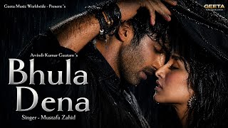Bhula Dena (Official Music) Mustafa Zahid | Movie: Ashiqui 2 | Original Version Musical | Arvindr K'