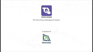 Touch Queue-Digital Queue Management System.