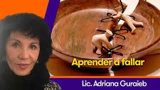 Aprender a fallar - Lic. Adriana Guraieb