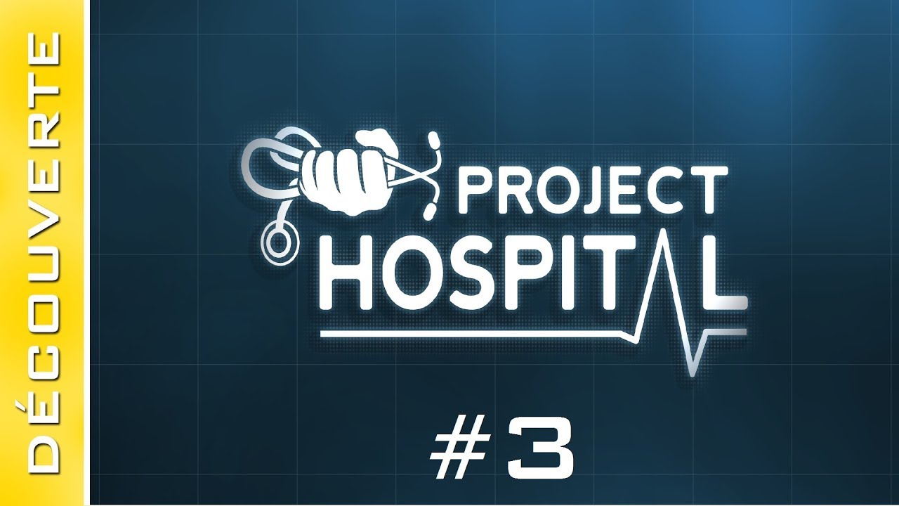 fr project hospital  eme tutorial la gestion de lhopital