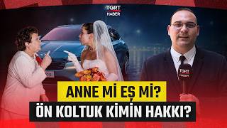 Anne Mi Eş Mi? Arabada Ön Koltuk Kimin Hakkı? - Tgrt Haber