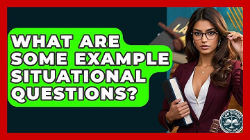 What Are Some Example Situational Questions? - Law School Prep Hub