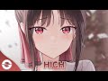 Nightcore - High - (Lyrics)