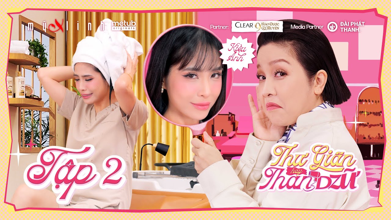 “Phú bà” Kiều Anh CHI ĐẬM, quyết mua tiệm Spa của bà chủ Mỹ Linh!? / Thư Giãn hay Than Dzữ - Tập 2