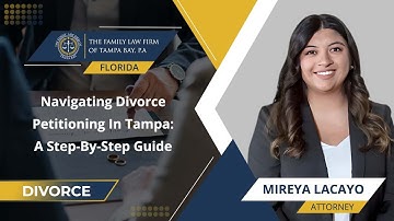 Navigating Divorce Petitioning In Tampa: A Step-By-Step Guide