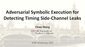 Keynote: Adversarial Symbolic Execution for Detecting Timing Side-Channel Leaks