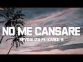 Sevdaliza No Me Cansare Lyrics Ft Karol G mp3