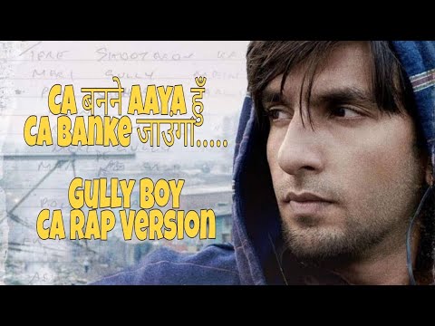 CA बनने Aaya हुँ CA Banke जाउंगा..... Gully Boy CA Rap Version