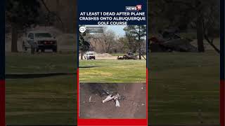 SHOCKING: At Least 1 Dead After Plane Crashes Onto Albuquerque Golf Course | N18S