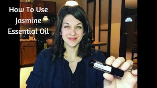 How To Use Jasmine Essential Oil
