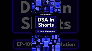 DSA in Shorts | EP-109: Bit Manipulation