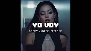 Yo Voy - Daddy Yankee | speed up